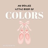 My Boujee Little Book of Colors - Jessica Patton - 9781067638849