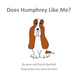 Does Humphrey Like Me? - Jane Bartlett ; Sarah Bartlett - 9781067676308