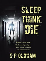 Sleep, think, Die - S P Oldham - 9781067676841
