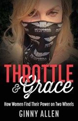 Throttle & Grace - Ginny Allen - 9781067738402