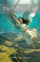 The Siren's Call - Philip James Saunders - 9781068167201