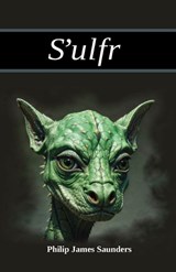 S'ulfr - Philip James Saunders - 9781068167249