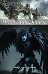 The Wraith Dancer - Philip James Saunders - 9781068167270