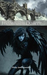 The Wraith Dancer - Philip James Saunders - 9781068167294