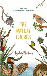 The May Day Chorus - Julia Blackburn - 9781068178252