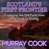 Scotland's First Frontier - Murray Cook - 9781068231483