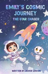 Emily's Cosmic Journey - Oliver Lendon - 9781068251603