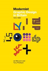 Modernist Graphic Design in Britain 1945–1980 - Ian McLaren ; Tony Pritchard - 9781068299506