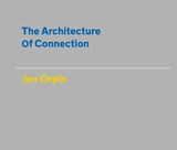The Architecture of Connection -  - 9781068299537