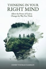 Thinking in Your Right Mind - Henry Thomas Hamblin - 9781068357930