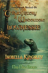 Guidebook Based On The Mystery of Windermere - Isobella Kingsley - 9781068369599