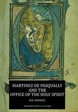 Martinez de Pasqually and the Office of the Holy Spirit - M. R. Osborne - 9781068400896