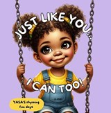 JUST LIKE YOU...I CAN TOO! - J.E. JONES - 9781068419676
