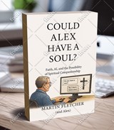 Could Alex Have A Soul? - Martin Fletcher - 9781068430954