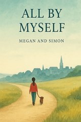 All By Myself - Simon N Robinson - 9781068431043