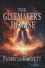 The Gluemaker's Demise - Patricia Barnett - 9781068431081