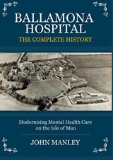 Ballamona Hospital - John Manley - 9781068431951