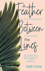 A Feather Between the Lines - Kath Crew - 9781068446894