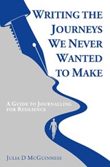 Writing the Journeys We Never Wanted to Make -  - 9781068458101