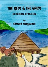 THE REDS & THE GREYS - Edmund Matyjaszek - 9781068482854
