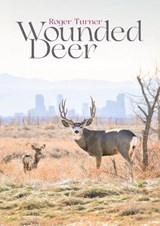 Wounded Deer - Roger Turner - 9781068488337