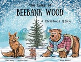 The tales of Beebank Wood: A Christmas story - Ellen Nancy - 9781068517921