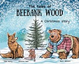 The tales of Beebank Wood: A Christmas story - Ellen Nancy - 9781068517938