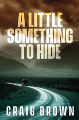 A A Little Something To Hide - Craig Brown - 9781068551307