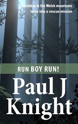 RUN BOY RUN! - Paul Knight - 9781068564321