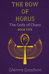 The Bow of Horus - Glennis Goodwin - 9781068569340
