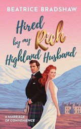 Hired by My Rich Highland Husband - Beatrice Bradshaw - 9781068576867