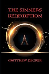 The Sinners Redemption - Matthew Decker - 9781068641237