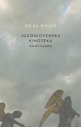Jugoslovenska Kinoteka - Shira Wolfe - 9781068680427