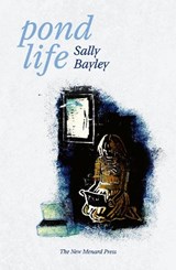 Pond Life - Sally Bayley - 9781068680465
