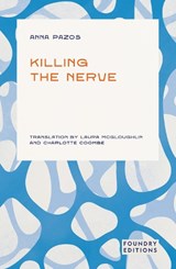Killing the Nerve - Anna Pazos - 9781068693465