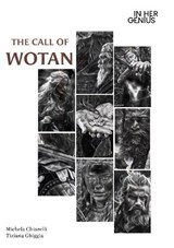 THE CALL OF WOTAN - Michela Chiarelli ; Tiziana Ghiggia - 9781068723469