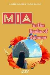 MIA in the Realm of Summer - Michela Chiarelli ; Tiziana Ghiggia - 9781068723490