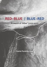 Red-Blue/ Blue-Red - Genie Poretzky-Lee ; Anna Walker - 9781068743870