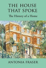 The House that Spoke - Antonia Fraser - 9781068761331