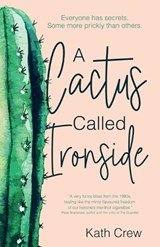 A Cactus Called Ironside - Kath Crew - 9781068763731