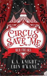 Circus Save Me - Ka Knight ; Erin O'Kane - 9781068765414