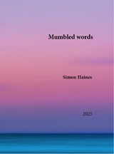 Mumbled words - Simon Haines - 9781068766923