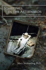 Sometimes, in the Afterwards - Mary Simmerling - 9781068828508