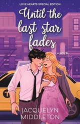 Until the Last Star Fades (Love Hearts Special Edition) - Jacquelyn Middleton - 9781068867231