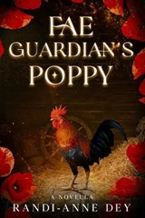 Fae Guardian's Poppy - Randi-Anne Dey - 9781069248466