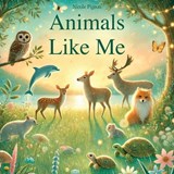 Animals Like Me: A Story of Uniqueness and Belonging - Nicole A. Pigeon - 9781069323606