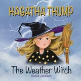 Hagatha Thump The Weather Witch - Debra Jackson - 9781069497628