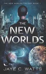 The New Worlds - Jaye C Watts - 9781069559302