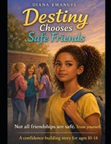 Destiny Chooses Safe Friends - Diana Emanuel - 9781069617194