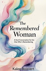 The Remembered Woman - Kalee Boisvert - 9781069649515